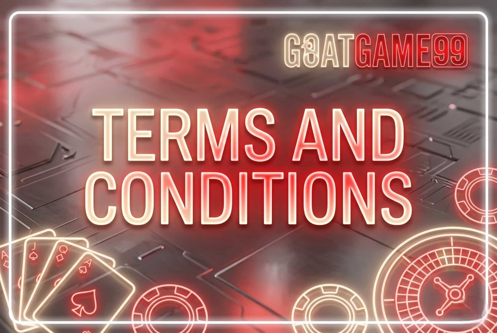 Terms and Conditions GOATGAME99